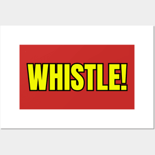 Whistle! Posters and Art